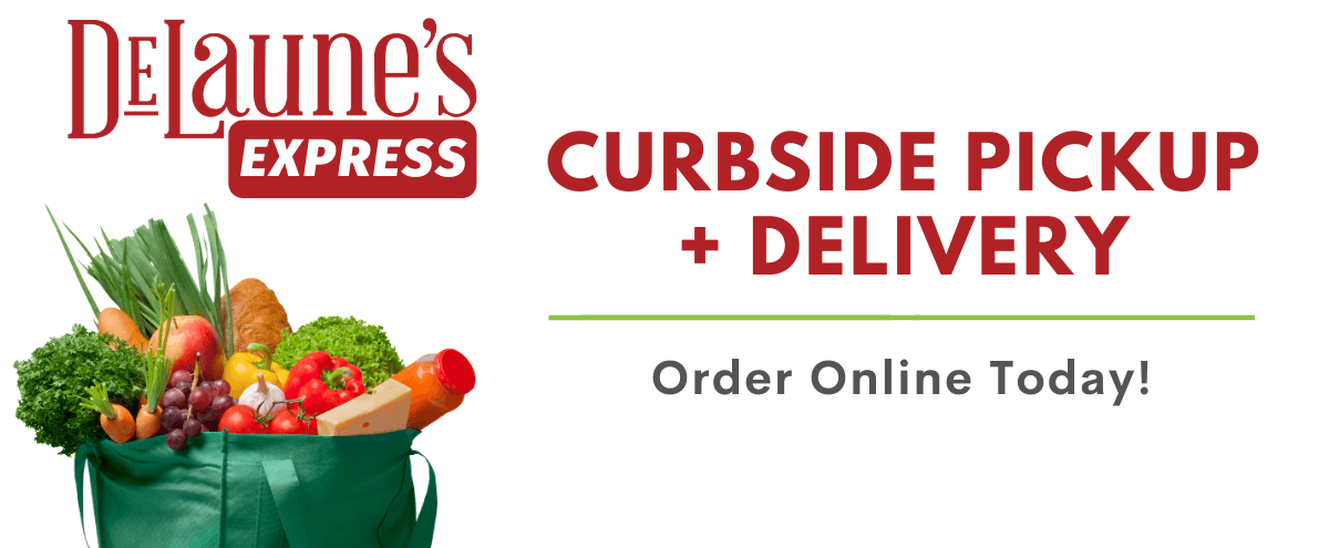 Shop Online now at DeLaune's Supermarket and order your groceries for pickup or delivery.